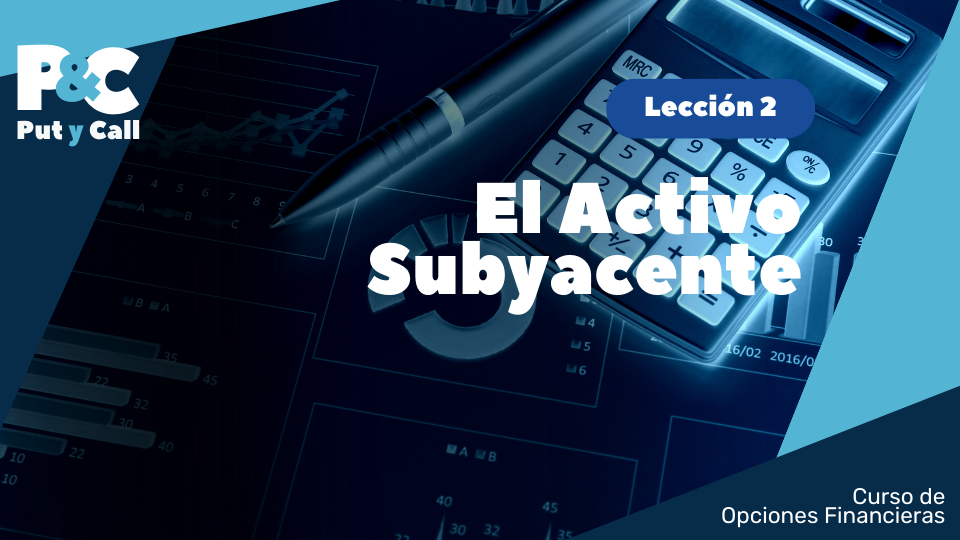 El Activo Subyacente